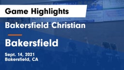 Bakersfield Christian  vs Bakersfield  Game Highlights - Sept. 14, 2021