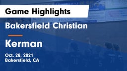 Bakersfield Christian  vs Kerman Game Highlights - Oct. 28, 2021