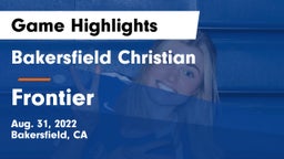 Bakersfield Christian  vs Frontier Game Highlights - Aug. 31, 2022
