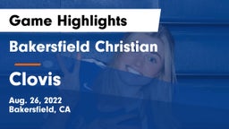 Bakersfield Christian  vs Clovis  Game Highlights - Aug. 26, 2022