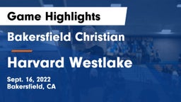 Bakersfield Christian  vs Harvard Westlake Game Highlights - Sept. 16, 2022