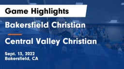 Bakersfield Christian  vs Central Valley Christian Game Highlights - Sept. 13, 2022