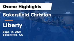 Bakersfield Christian  vs Liberty  Game Highlights - Sept. 14, 2022