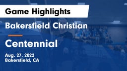 Bakersfield Christian  vs Centennial Game Highlights - Aug. 27, 2022