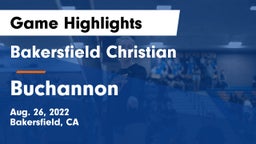 Bakersfield Christian  vs Buchannon Game Highlights - Aug. 26, 2022