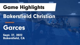Bakersfield Christian  vs Garces Game Highlights - Sept. 27, 2022