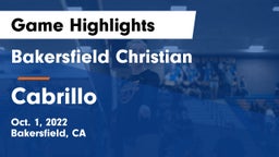 Bakersfield Christian  vs Cabrillo Game Highlights - Oct. 1, 2022