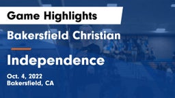 Bakersfield Christian  vs Independence  Game Highlights - Oct. 4, 2022