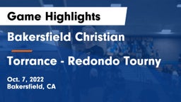 Bakersfield Christian  vs Torrance - Redondo Tourny Game Highlights - Oct. 7, 2022