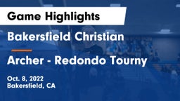 Bakersfield Christian  vs Archer - Redondo Tourny Game Highlights - Oct. 8, 2022
