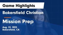 Bakersfield Christian  vs Mission Prep Game Highlights - Aug. 22, 2023