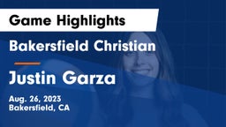 Bakersfield Christian  vs Justin Garza Game Highlights - Aug. 26, 2023