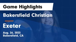 Bakersfield Christian  vs Exeter Game Highlights - Aug. 26, 2023