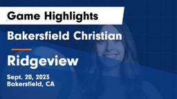 Bakersfield Christian  vs Ridgeview Game Highlights - Sept. 20, 2023