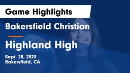 Bakersfield Christian  vs Highland High Game Highlights - Sept. 28, 2023