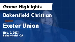 Bakersfield Christian  vs Exeter Union  Game Highlights - Nov. 2, 2023