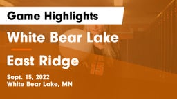 White Bear Lake  vs East Ridge  Game Highlights - Sept. 15, 2022