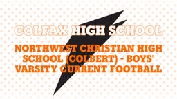 Northwest Christian School football highlights Colfax High School