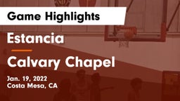 Estancia  vs Calvary Chapel  Game Highlights - Jan. 19, 2022