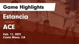 Estancia  vs ACE Game Highlights - Feb. 11, 2022