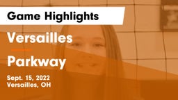 Versailles  vs Parkway  Game Highlights - Sept. 15, 2022