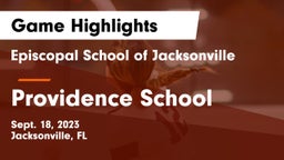 Episcopal School of Jacksonville vs Providence School Game Highlights - Sept. 18, 2023