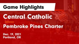 Central Catholic  vs Pembroke Pines Charter  Game Highlights - Dec. 19, 2021
