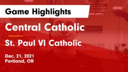 Central Catholic  vs St. Paul VI Catholic  Game Highlights - Dec. 21, 2021