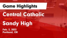 Central Catholic  vs Sandy High Game Highlights - Feb. 2, 2022
