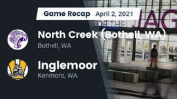 Recap: North Creek (Bothell, WA) vs. Inglemoor  2021