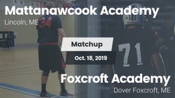 Matchup: Mattanawcook High Sc vs. Foxcroft Academy 2019