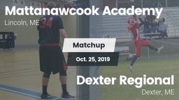 Matchup: Mattanawcook High Sc vs. Dexter Regional  2019