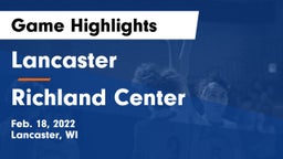 Lancaster  vs Richland Center  Game Highlights - Feb. 18, 2022