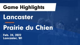 Lancaster  vs Prairie du Chien  Game Highlights - Feb. 24, 2022