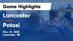 Lancaster  vs Potosi Game Highlights - Dec. 27, 2023