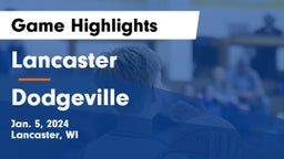 Lancaster  vs Dodgeville  Game Highlights - Jan. 5, 2024