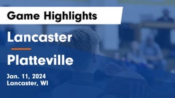 Lancaster  vs Platteville  Game Highlights - Jan. 11, 2024