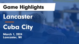 Lancaster  vs Cuba City  Game Highlights - March 1, 2024
