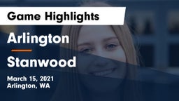 Arlington  vs Stanwood Game Highlights - March 15, 2021