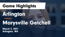 Arlington  vs Marysville Getchell  Game Highlights - March 3, 2021