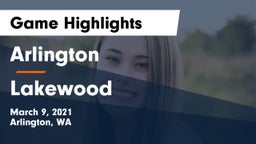 Arlington  vs Lakewood  Game Highlights - March 9, 2021