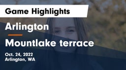 Arlington  vs Mountlake terrace Game Highlights - Oct. 24, 2022