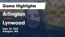 Arlington  vs Lynwood  Game Highlights - Sept. 25, 2023