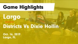 Largo  vs Districts Vs Dixie Hollin Game Highlights - Oct. 16, 2019