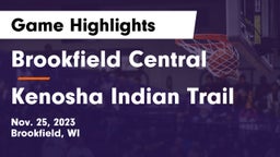 Brookfield Central  vs Kenosha Indian Trail Game Highlights - Nov. 25, 2023