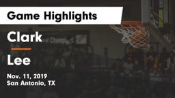 Clark  vs Lee  Game Highlights - Nov. 11, 2019