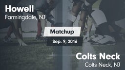 Matchup: Howell  vs. Colts Neck  2016