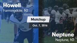 Matchup: Howell  vs. Neptune  2016