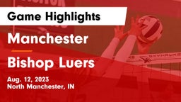 Manchester  vs Bishop Luers  Game Highlights - Aug. 12, 2023
