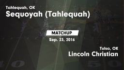 Matchup: Sequoyah  vs. Lincoln Christian  2016